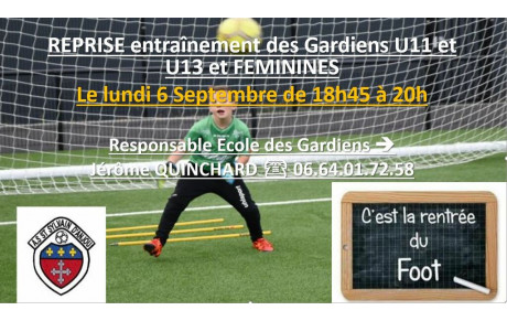 REPRISE SPECIFIQUES GARDIENS U11 et U13 &amp; FEMININES le 6 Septembre