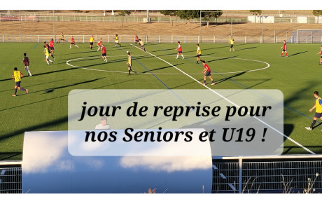Reprise pour nos Seniors et U19 !