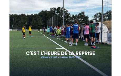 U19 SENIORS : L'HEURE DE LA REPRISE 👍