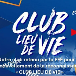 CLUB LIEU DE VIE : LE CLUB RECONNU A NOUVEAU par la FFF !